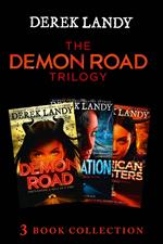 The Demon Road Trilogy: The Complete Collection: Demon Road; Desolation; American Monsters (The Demon Road Trilogy)