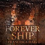 The Forever Ship (Fire Sermon, Book 3)
