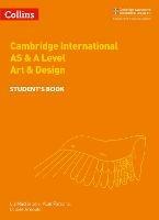 Cambridge International AS & A Level Art & Design Student's Book