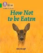How Not to Be Eaten: Band 05/Green