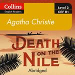 Death on the Nile: B1. The classic murder mystery from the Queen of Crime (Collins Agatha Christie ELT Readers)