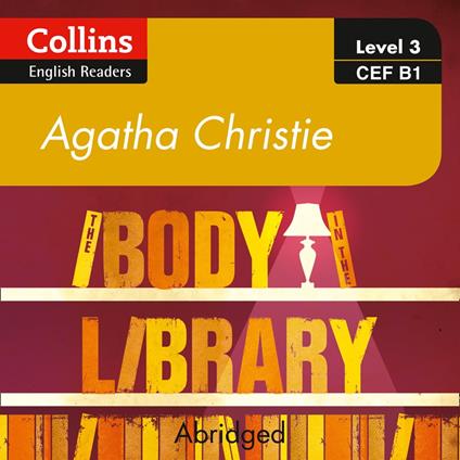 The Body in the Library: B1 (Collins Agatha Christie ELT Readers)