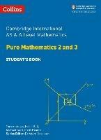 Cambridge International AS & A Level Mathematics Pure Mathematics 2 and 3 Student's Book