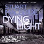 Dying Light: The second book of the No.1 bestselling Scottish crime thriller Logan McRae detective series (Logan McRae, Book 2)