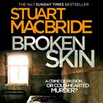 Broken Skin: The third Logan McRae thriller in the No.1 bestselling Scottish detective crime series (Logan McRae, Book 3)