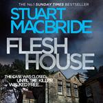 Flesh House: The fourth Logan McRae thriller No.1 in Sunday Times bestseller Scottish detective crime series (Logan McRae, Book 4)