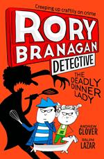 The Deadly Dinner Lady (Rory Branagan (Detective), Book 4)