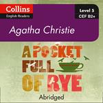 A Pocket Full of Rye: B2+ (Collins Agatha Christie ELT Readers)