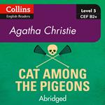 Cat Among the Pigeons: B2+ (Collins Agatha Christie ELT Readers)