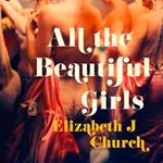 All the Beautiful Girls: An uplifting story of freedom, love and identity