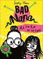 All the Fun of the Fair (Bad Nana, Book 2)