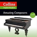 Amazing Composers: A2-B1 (Collins Amazing People ELT Readers)
