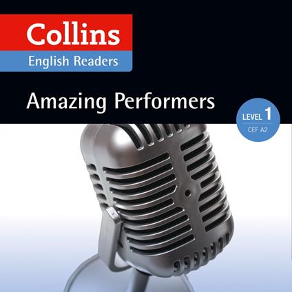 Amazing Performers: A2 (Collins Amazing People ELT Readers)