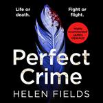 Perfect Crime: A gripping, fast-paced crime thriller from the bestselling author of Perfect Kill – your perfect distraction! (A DI Callanach Thriller, Book 5)