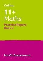 11+ Maths Practice Papers Book 2: For the 2023 Gl Assessment Tests