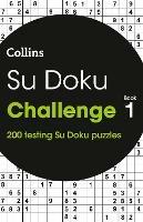 Su Doku Challenge Book 1: 200 Su Doku Puzzles