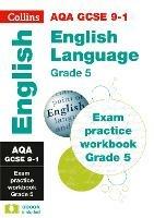 AQA GCSE 9-1 English Language Exam Practice Workbook (Grade 5): Ideal for the 2025 and 2026 Exams