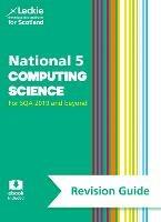 National 5 Computing Science Revision Guide: Revise for Sqa Exams