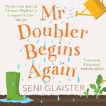 Mr Doubler Begins Again: An uplifting, funny and feel-good book