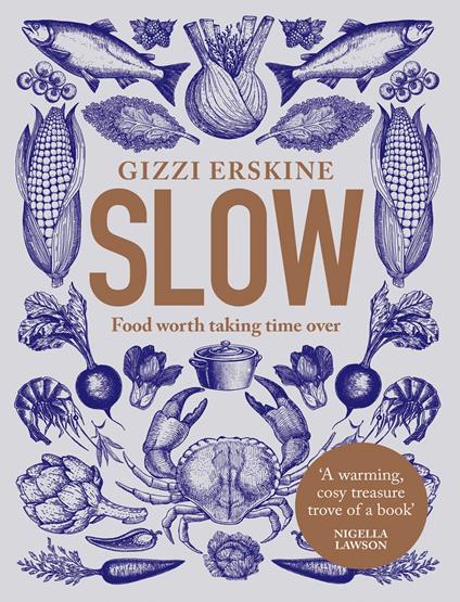 Slow: Food Worth Taking Time Over