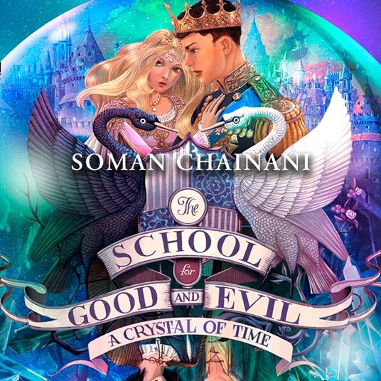 A Crystal of Time (The School for Good and Evil, Book 5)