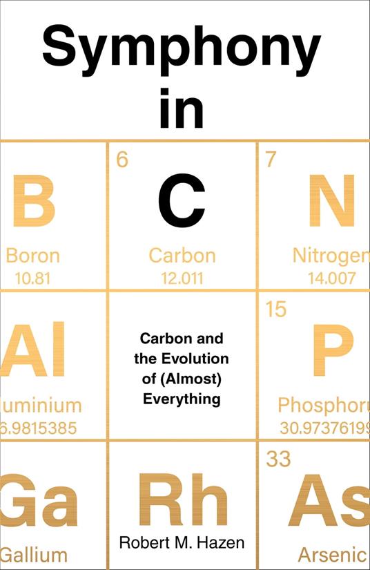 Symphony in C: Carbon and the Evolution of (Almost) Everything