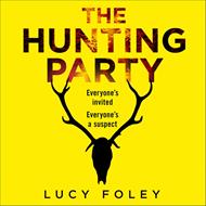 The Hunting Party: The Sunday Times and New York Times global best seller, a gripping murder mystery from the No 1 bestselling author of The Guest List