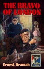 The Bravo of London: And ‘The Bunch of Violets’ (Detective Club Crime Classics)