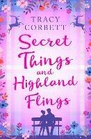 Secret Things and Highland Flings