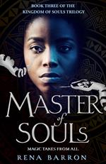 Master of Souls (Kingdom of Souls trilogy, Book 3)