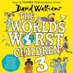The World’s Worst Children 3: Fiendishly funny short stories for fans of David Walliams books