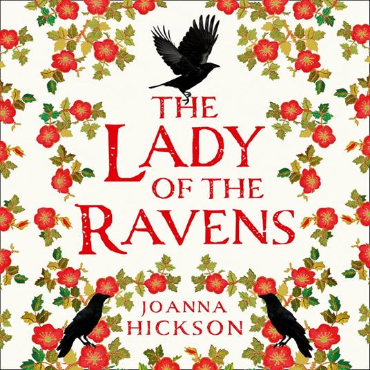 The Lady of the Ravens: A gripping, tudor, historical fiction novel from the author of the bestselling book The Agincourt Bride (Queens of the Tower, Book 1)