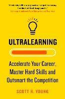 Ultralearning: Accelerate Your Career, Master Hard Skills and Outsmart the Competition