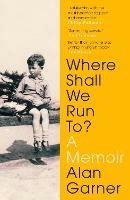 Where Shall We Run To?: A Memoir