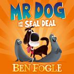 Mr Dog and the Seal Deal (Mr Dog)