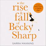 The Rise and Fall of Becky Sharp: ‘A razor-sharp retelling of Vanity Fair’ Louise O’Neill