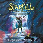 Starfell: Willow Moss and the Magic Thief: Latest in the magical bestselling children’s book series (Starfell, Book 4)