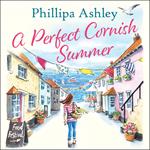 A Perfect Cornish Summer: The perfect summer read from the bestselling Queen of Cornish romance books