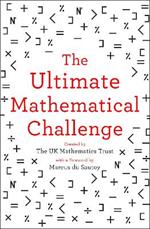 The Ultimate Mathematical Challenge: Over 365 Puzzles to Test Your Wits and Excite Your Mind