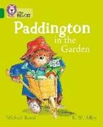 Paddington in the Garden: Band 15/Emerald