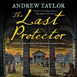 The Last Protector: From the No 1 Sunday Times bestselling author comes the latest historical crime thriller (James Marwood & Cat Lovett, Book 4)