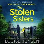 The Stolen Sisters: From the bestselling author of The Date and The Sister comes one of the most thrilling, terrifying and shocking psychological thrillers