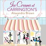 Ice Creams at Carrington’s: The most escapist and uplifting read from the Queen of Feel Good Fiction & No.1 best seller