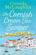 The Cornish Cream Tea Summer: Part One – All You Knead is Love