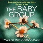 The Baby Group: A gripping crime thriller with a twist you won’t see coming, from the bestselling author of Through The Wall