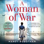 A Woman of War: A new voice in historical fiction, for fans of the book The Tattooist of Auschwitz