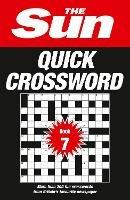 The Sun Quick Crossword Book 7: 200 Fun Crosswords from Britain’s Favourite Newspaper