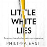 Little White Lies: A gripping, unputdownable and twisty psychological suspense thriller