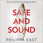 Safe and Sound: Twisty and gripping suspense from the author of Little White Lies