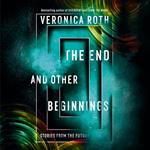 The End and Other Beginnings: Stories from the Future